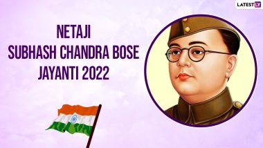 Latest Subhash Chandra Bose Jayanti 2022 Greetings: Special Quotes, WhatsApp Messages, Facebook Status And Wishes with Netaji's Image to Celebrate Parakram Diwas 